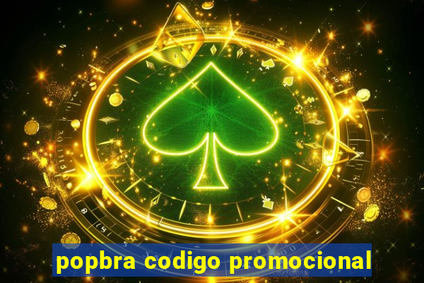 popbra codigo promocional